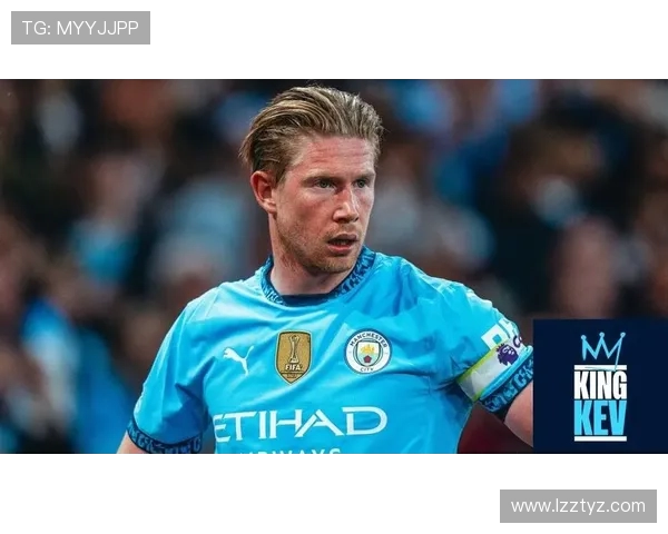 凯文德布劳内引领曼城中场风暴再定义现代足球创造力 凯文德布劳内引领曼城中场风暴再定义现代足球创造力